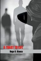 Toast to Life 1542803306 Book Cover