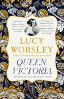 Queen Victoria: Daughter, Wife, Mother and Widow