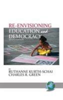 Re-Envisioning Education & Democracy 1593115628 Book Cover