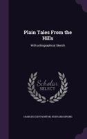 Plain Tales from the Hills: With a Biographical Sketch 134135931X Book Cover