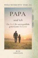 Papa und ich: Ein Buch für unvergessliche gemeinsame Momente (German Edition) B0H51NL59K Book Cover