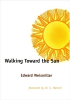Walking Toward the Sun 0300183070 Book Cover