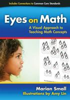 Eyes on Math: A Visual Approach to Teaching Math Concepts 0807753912 Book Cover