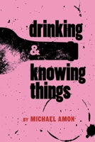 Drinking & Knowing Things B09251Y946 Book Cover