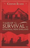 Tales of Survival in Colonial New England 172207244X Book Cover