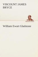 William Ewart Gladstone 1523878215 Book Cover