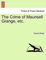 The Crime of Maunsell Grange, etc. 1240886101 Book Cover