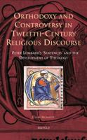 Orthodoxy and Controversy in Twelfth-Century Religious Discourse 2503527957 Book Cover