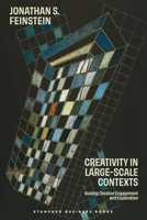 Creativity in Large-Scale Contexts: Guiding Creative Engagement and Exploration 1503632814 Book Cover