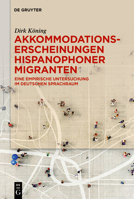 Akkommodationserscheinungen Hispanophoner Migranten: Eine Empirische Untersuchung Im Deutschen Sprachraum (German Edition) 3111564576 Book Cover