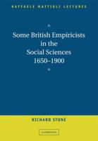 Some British Empiricists in the Social Sciences, 1650-1900 (Raffaele Mattioli Lectures) 0521128455 Book Cover