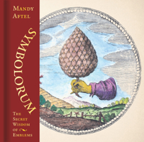 Symbolorum: The Secret Wisdom of Emblems 0789215225 Book Cover