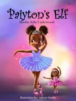 Paiyton's Elf : A Book about Managing Emotions for Girls 1953653030 Book Cover