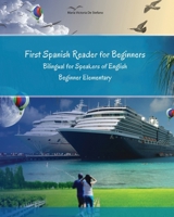 First Spanish Reader for beginners bilingual for speakers of English: First Spanish dual-language Reader for speakers of English with bi-directional dictionary and on-line resources incl. audiofiles f 1451533233 Book Cover