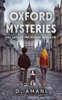 OXFORD MYSTERIES: THE CASE OF THE MISSING HEIRLOOM B0FH52283G Book Cover