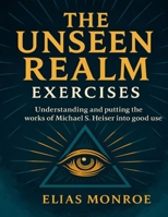 The Unseen Realm Exercises.: Understanding and Putting the Works of Michael S. Heiser into Good Use. B0FVYF7MW7 Book Cover