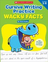Cursive Writing Practice: Wacky Facts 0545943175 Book Cover