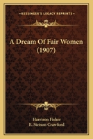 A Dream of Fair Women 0548880395 Book Cover