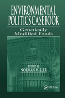 Environmental Politics Casebook: Genetically Modified Foods 1566705517 Book Cover