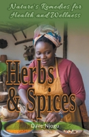 Herbs and Spices: Nature's Remedies for Health and Wellness B0CS291B3S Book Cover