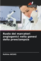 Ruolo dei marcatori angiogenici nella genesi della preeclampsia 6205951681 Book Cover