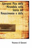 Giovanni Pico della Mirandola nella Storia del Rinascimento e della 0554811529 Book Cover