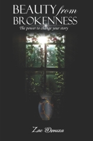 Beauty from Brokenness: The power to change your story B091FQPT2M Book Cover