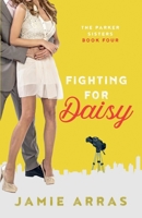 Fighting for Daisy (Parker Sisters) B0FXT43JMY Book Cover