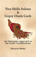 Vera Sibilla Italiana & Gypsy Oracle Cards: An Optimistic Approach to the Cards' Combinations B0849VZC46 Book Cover