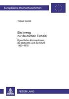 Irrweg Zur Deutschen Einheit?: Egon Bahrs Konzeptionen, Die Ostpolitik Und Die Ksze 1963-1975 B001UMY5E4 Book Cover