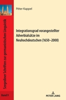 Integrationsgrad vorangestellter Adverbials�tze im Neuhochdeutschen (1650-2000) 363185112X Book Cover