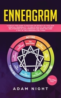 Enneagram: A Step by Step guide to Discover the Secrets of your True Spiritual Personality, to create Healthy and Lasting Relationships in Love, Friendship and Work (Includes a Test) 1692317520 Book Cover