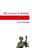 The Lawyer in Society 1602580723 Book Cover