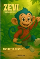 ZEVI The Monkey Boy: ABC In The Jungle B0FJ7FG1VN Book Cover
