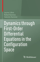 Dynamics Through First-Order Differential Equations in the Configuration Space 3031270940 Book Cover