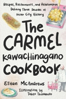 The Carmel-Kawachinagano Cookbook 168157778X Book Cover