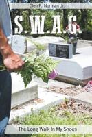 SWAG - The Long Walk In My Shoes 1943483078 Book Cover