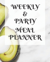 Weekly Meal & Party Planner: 52 weeks with shopping list and party planner 188 pages 8 x 10 in (Top Planners) 1676355200 Book Cover