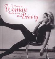 Things a Woman Should Know About Beauty 1853758302 Book Cover