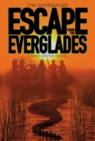 Escape from the Everglades 1646070267 Book Cover