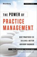 The Power of Practice Management: Best Practices for Building a Better Advisory Business 1118121171 Book Cover