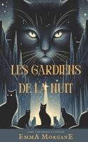 Les gardiens de la nuit (Mon premier roman) (French Edition) 1723715786 Book Cover