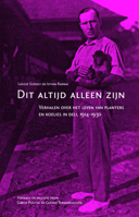 Dit Altijd Alleen Zijn: Verhalen Over Het Leven Van Planters En Koelies in Deli, 1914-1930 906718277X Book Cover