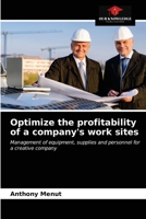 Optimize the profitability of a company's work sites 6203657271 Book Cover