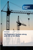 Oil Treatment System along with Oil in Oil Wells 6138954890 Book Cover