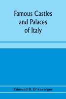 Famous castles and palaces of Italy 1017462402 Book Cover