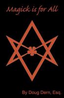 Magick Is for All 0741429500 Book Cover