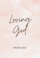 Loving God 1291852875 Book Cover