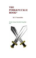 The Porkknuckle Book*: Or, the Curious End of the Morg-Rain War 1453881557 Book Cover