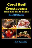 Coral Reef Crustaceans: From Red Sea to Papua 1976934508 Book Cover